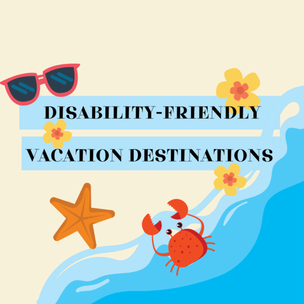 Disability-Friendly Vacation Destinations