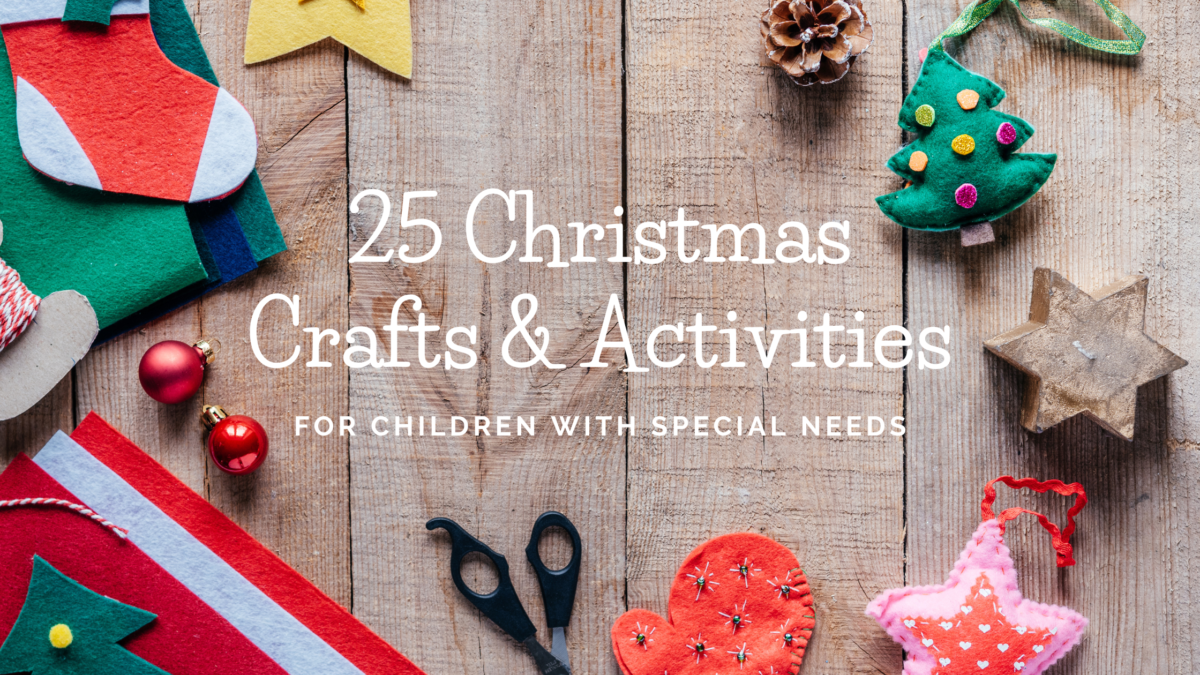 25 Christmas Crafts and Activities for Children with Special Needs ...