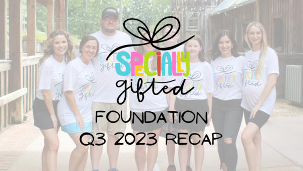 Specially Gifted Foundation Q3 2023 Recap