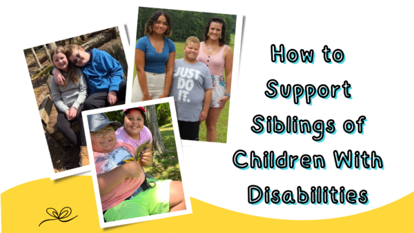 How to Support Siblings of Children with Disabilities