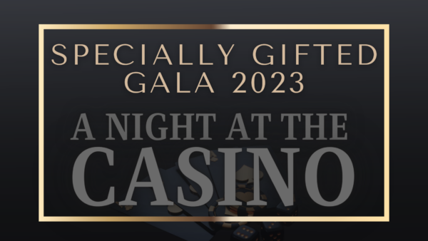 Specially Gifted Gala 2023 A Night at the Casino